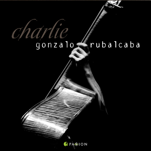GONZALO RUBALCABA / ゴンサロ・ルバルカバ / Charlie