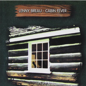 LENNY BREAU / レニー・ブルー / Cabin Fever
