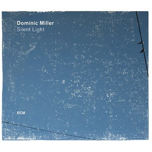 DOMINIC MILLER / ドミニク・ミラー / Silent Light 