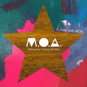 Mahogany Organ All-Stars / マホガニーオルガンオールスターズ / A Date with MOA / ア・デイト・ウィズ・エムオーエー