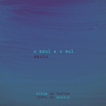 SAULO FERNANDES / サウロ・フェルナンデス / O AZUL E O SOL