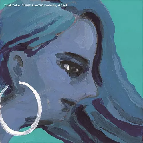 THINK! PLAYERS featuring G.RINA / シンク!プレイヤーズ・フィーチャリング・G.RINA / シンク・トゥワイス(7")