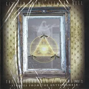 STEWART BELL / THE ANTECHAMBER OF BEING PART 2: STORIES FROM THE ANTECHAMBER