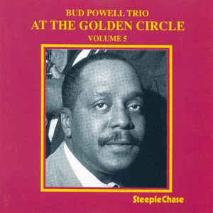 BUD POWELL / バド・パウエル / At The Golden Circle Volume 5 / アット・ザ・ゴールデン・サークル Vol.5