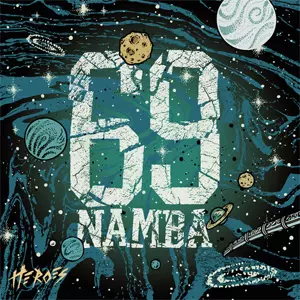 NAMBA69 / HEROES