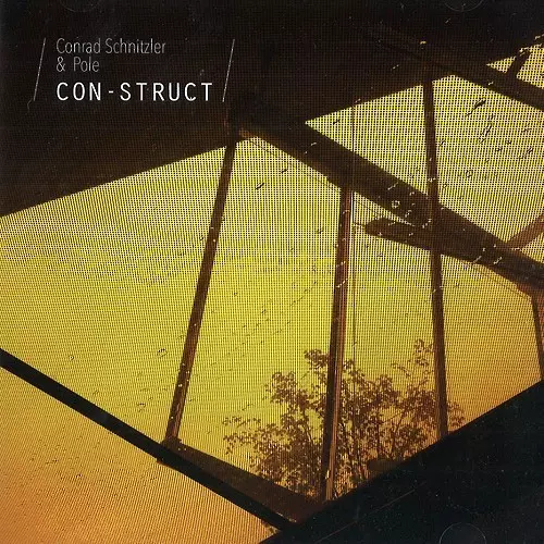 CONRAD SCHNITZLER & POLE / CONRAD SCHNITZLER/POLE / CON-STRUCT