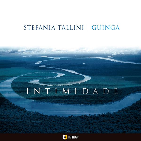 GUINGA & STEFANIA TALLINI / ギンガ & ステファニア・タリーニ / INTIMIDADE