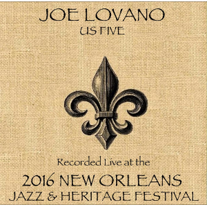 JOE LOVANO / ジョー・ロヴァーノ / Live at 2016 New Orleans Jazz & Heritage Festival