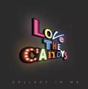 LOVE THE CANDY'S / COLLECT IN ME