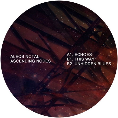 ALEQS NOTAL / ASCENDING NODES