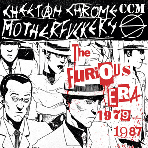 CHEETAH CHROME MOTHERFUCKERS / FURIOUS ERA 1979-1987 (2CD)