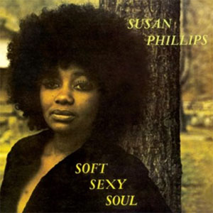 SUSAN PHILLIPS / SOFT SEXY SOUL(LP)