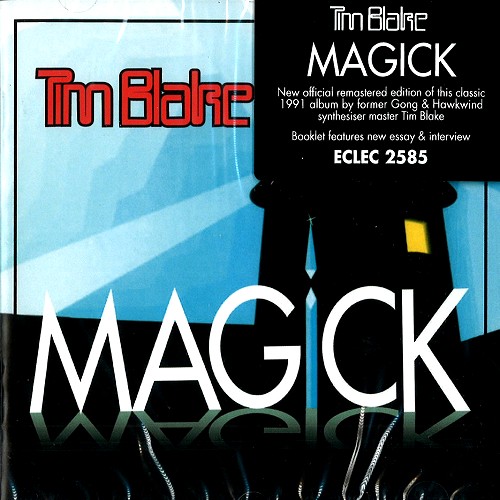TIM BLAKE / ティム・ブレイク / MAGICK: REMASTERED EDITION - 24BIT DIGITAL REMASTER