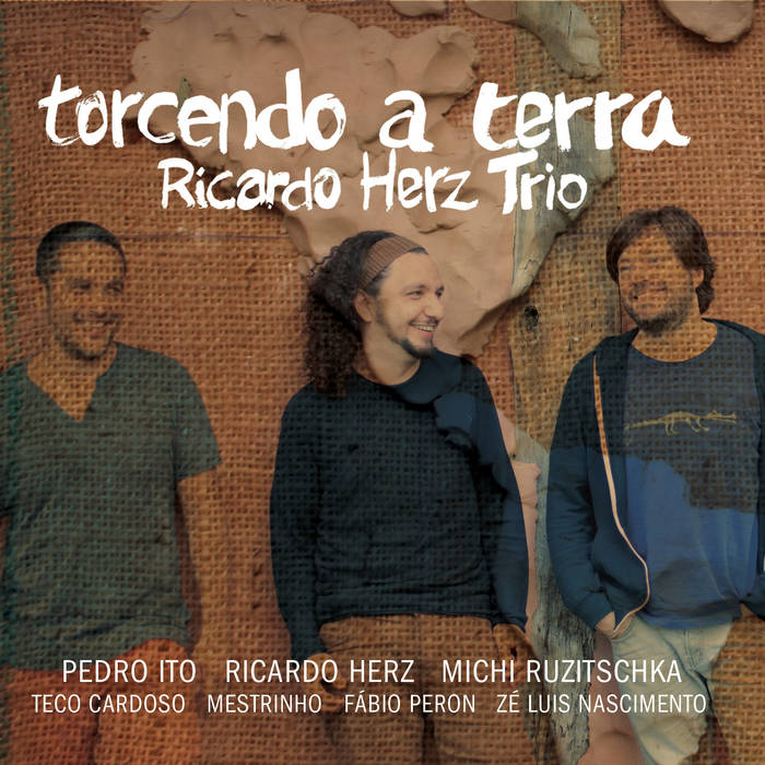 RICARDO HERZ / ヒカルド・ヘルツ / TORCENDO A TERRA