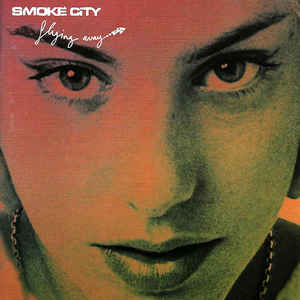 SMOKE CITY / スモーク・シティ / FLYING AWAY