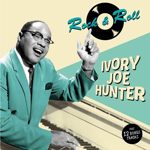 IVORY JOE HUNTER / アイヴォリー・ジョー・ハンター / ROCK & ROLL