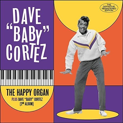 DAVE BABY CORTEZ / デイヴ・ベイビー・コルテス / HAPPY ORGAN / DAVE BABY CORTEZ