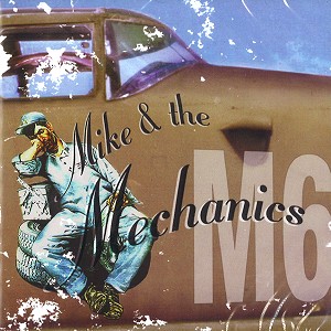 MIKE & THE MECHANICS / マイク&ザ・メカニックス / MIKE THE MECHANICS M6 