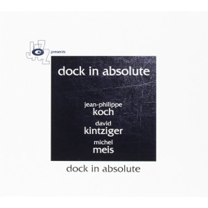 DOCK IN ABSOLUTE / ドック・イン・アブソリュート / Dock In Absolute