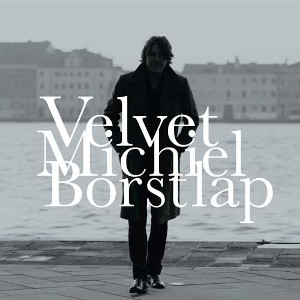 MICHIEL BORSTLAP / ミケル・ボルストラップ / Velvet