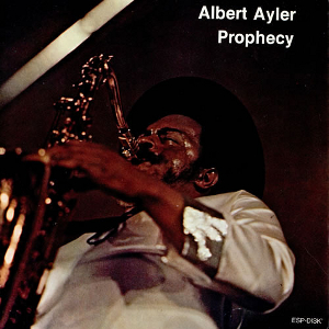 ALBERT AYLER / アルバート・アイラー / Prophecy(LP)