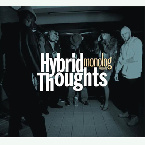 Hybrid Thoughts / ハイブリッド・ソウツ / monolog presents Hybrid Thoughts