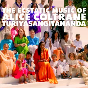 ALICE COLTRANE / World Spirituality Classics 1:The Ecstatic Music of Alice Coltrane Turiyasangitananda