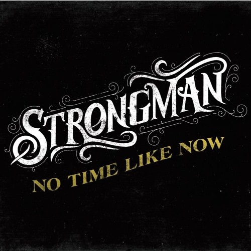 STRONGMAN / NO TIME LIKE NOW