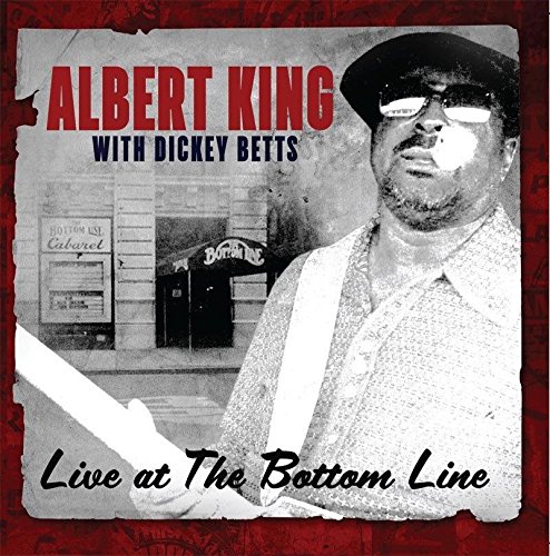 ALBERT KING WITH DICKEY BETTS / LIVE AT THE BOTTOM LINE