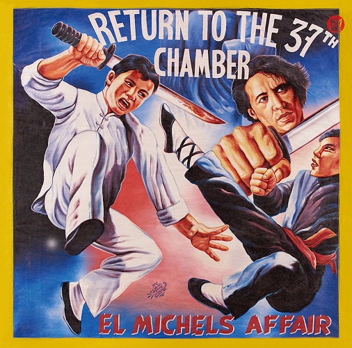EL MICHELS AFFAIR / エル・ミシェルズ・アフェアー / RETURN TO THE 37TH CHAMBER / リターン・トゥー・ザ37TH チェンバー