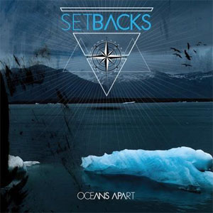 Setbacks / Oceans Apart