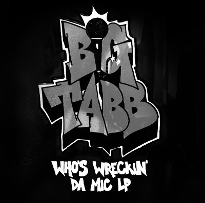 BIG TABB / WHO'S WRECKIN' DA MIC 1994 LP "CD"