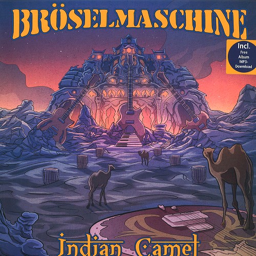BROSELMASCHINE / ブローゼルマシーン / INDIAN CAMEL - 180g LIMITED VINYL
