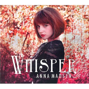 ANNA MADSEN / WHISPER