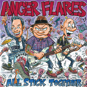 ANGER FLARES / ALL STICK TOGETHER
