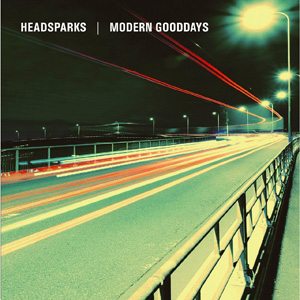 Headsparks / Modern Gooddays / Split