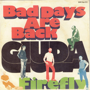 GIUDA (ITALY) / BAD DAYS ARE BACK (7")