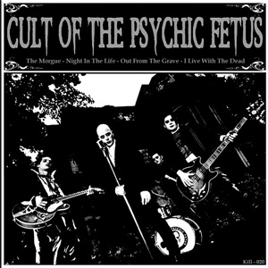 CULT OF THE PSYCHIC FETUS / CULT OF THE PSYCHIC FETUS (7")