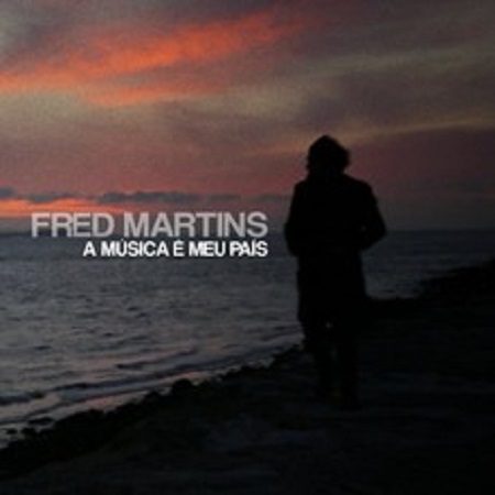 FRED MARTINS / フレッヂ・マルチンス / A MUSICA E MEUS PAIS (DVD)