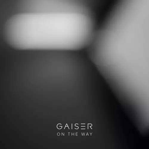 GAISER / ON THE WAY