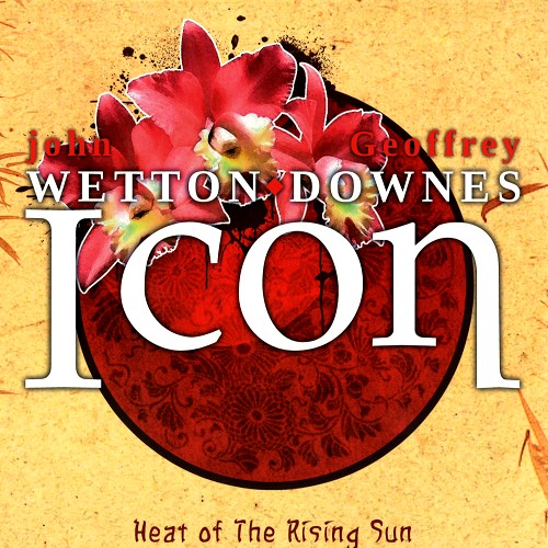 JOHN WETTON/GEOFFREY DOWNES / ジョン・ウェットン&ジェフリー・ダウンズ / ICON: HEAT OF THE RISING SUN: LIMITED 1,000 COPIES NUMBERED EDITION - 180g LIMITED VINYL