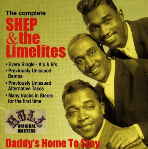 SHEP & THE LIMELITES / シェップ&ザ・ライムライツ / DADDY'S HOME TO STAY