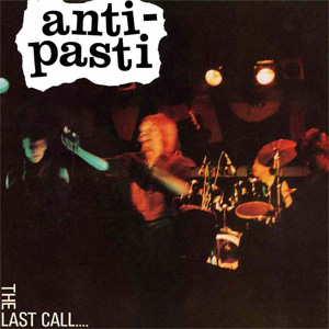 ANTI-PASTI / アンティパスティ / LAST CALL (LP)