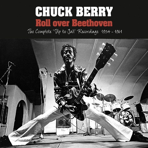 CHUCK BERRY / チャック・ベリー / ROLL OVER BEETHOVEN - THE COMPLETE "UP TO JAIL"RECORDINGS (1954-1961)(4CD)