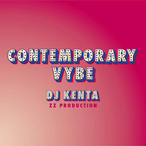 DJ KENTA (ZZ PRO) / CONTEMPORARY VYBE
