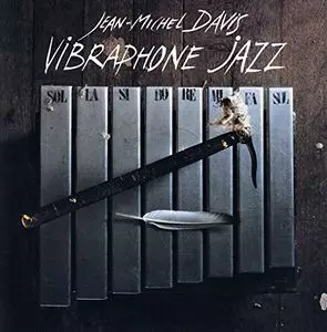 JEAN-MICHEL DAVIS / ジャン=ミシェル・ダヴィ / VIBRAPHONE JAZZ / ヴィブラフォン・ジャズ
