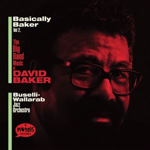 BUSELLI-WALLARAB JAZZ ORCHESTRA / BASICALLY BAKER VOL.2 / BASICALLY BAKER VOL.2