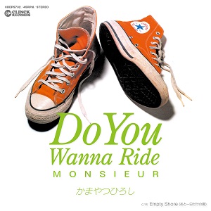 HIROSHI KAMAYATSU / かまやつひろし / Do You Wanna Ride/Empty Shore(あと一日だけの夏)