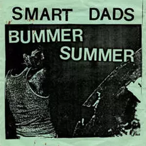 SMART DADS / BUMMER SUMMER (12")