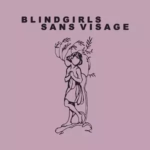 Blind Girls / sans visage / Split